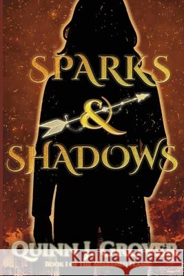 Sparks & Shadows Quinn J. Grover 9781069920003 Grover - książka