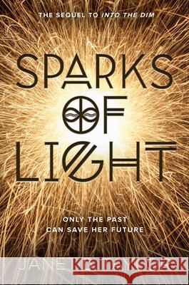 Sparks of Light Janet B. Taylor 9781328915269 Houghton Mifflin - książka