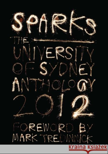 Sparks: The University of Sydney Student Anthology 2012 Mark Tredinnick   9781921364273 Darlington Press - książka