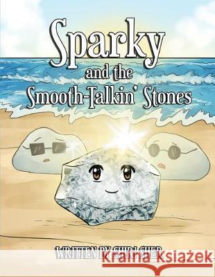 Sparky and the Smooth-Talkin' Stones Shiri Sher 9781093901504 Independently Published - książka