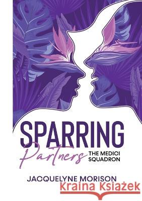 Sparring Partners Jacquelyne Morison   9780992997380 Medici Publishing - książka