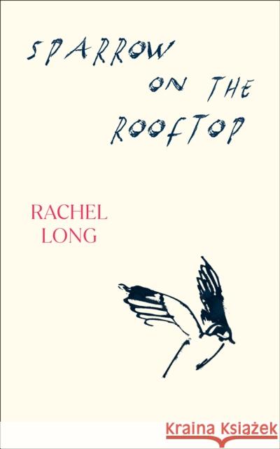 Sparrow on the Rooftop Rachel Long 9781784746582 Vintage Publishing - książka