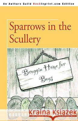 Sparrows in the Scullery Barbara Brooks Wallace 9780595411559 Backinprint.com - książka