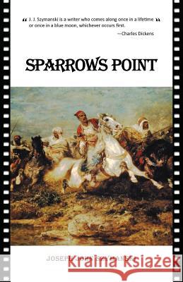Sparrows Point Joseph John Szymanski 9781469765921 iUniverse.com - książka