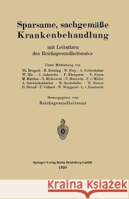 Sparsame, Sachgemäße Krankenbehandlung Mit Leitsätzen Des Reichsgesundheitsrates Brugsch, Theodor 9783662354865 Springer - książka