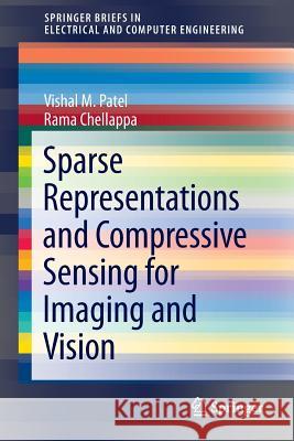 Sparse Representations and Compressive Sensing for Imaging and Vision Vishal M Patel 9781461463801  - książka