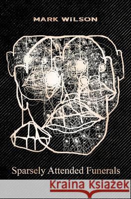 Sparsely Attended Funerals Mark Wilson, Craig Douglas 9798426543034 Independently Published - książka