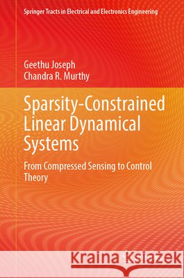 Sparsity-Constrained Linear Dynamical Systems Joseph, Geethu, Murthy, Chandra R. 9789819770892 Springer - książka