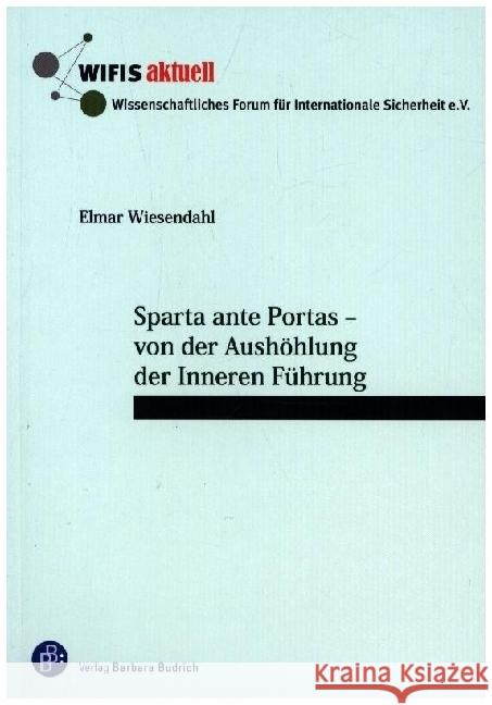 Sparta ante Portas - von der Aushöhlung der Inneren Führung Wiesendahl, Elmar 9783847427247 Verlag Barbara Budrich - książka