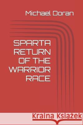 Sparta Return of the Warrior Race Michael Doran   9798375691862 Independently Published - książka