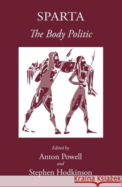 Sparta: The Body Politic Stephen Hodkinson Anton Powell 9781905125265 David Brown - książka