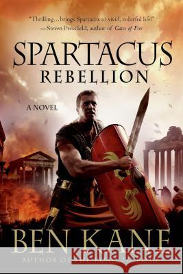 Spartacus: Rebellion Ben Kane 9781250036261 St. Martin's Griffin - książka