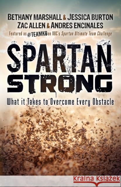 Spartan Strong: What It Takes to Overcome Every Obstacle  9781683501299 Morgan James Publishing - książka
