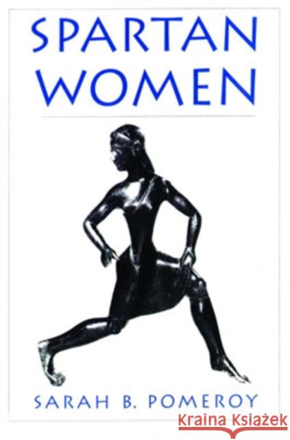 Spartan Women Sarah B. Pomeroy 9780195130676 Oxford University Press, USA - książka