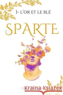 Sparte: L'or et le blé Heinos, Marie 9798402785717 Independently published - książka