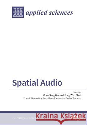 Spatial Audio Woon Seng Gan Jung-Woo Choi 9783038425854 Mdpi AG - książka