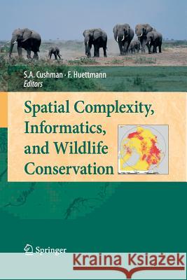 Spatial Complexity, Informatics, and Wildlife Conservation Samuel a Cushman Falk Huettmann  9784431547556 Springer - książka