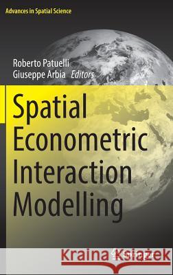 Spatial Econometric Interaction Modelling Roberto Patuelli Giuseppe Arbia 9783319301945 Springer - książka
