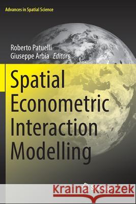 Spatial Econometric Interaction Modelling Roberto Patuelli Giuseppe Arbia 9783319807461 Springer - książka