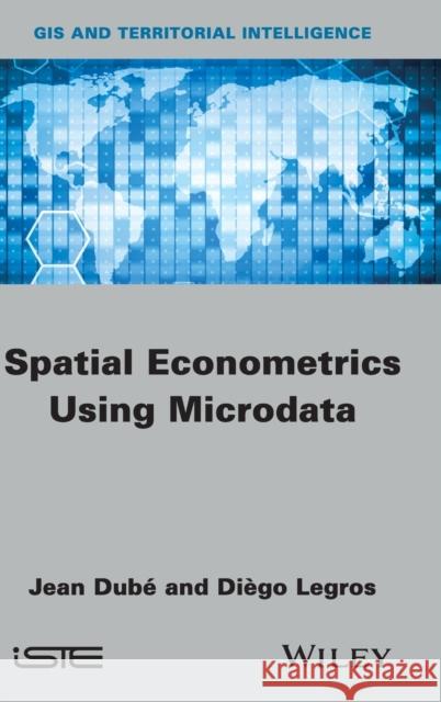 Spatial Econometrics Using Microdata Legros, Diègo 9781848214682 Wiley-Iste - książka