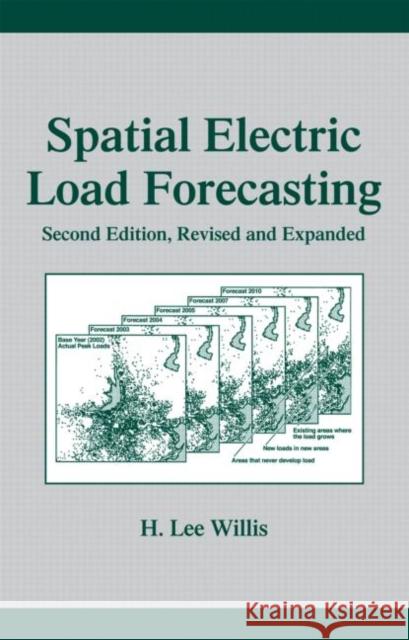 Spatial Electric Load Forecasting V. N. S. Murthy H. Lee Willis 9780824708405 CRC - książka