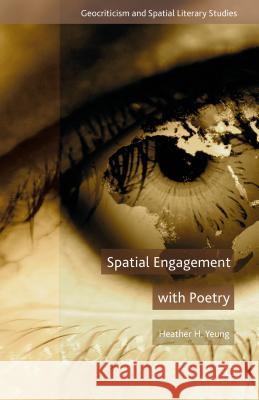 Spatial Engagement with Poetry Heather H. Yeung 9781137488367 Palgrave MacMillan - książka