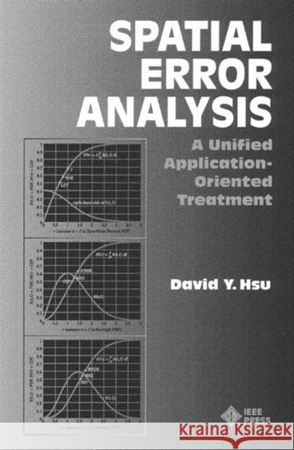 Spatial Error Analysis: A Unified Application-Oriented Treatment Hsu, David Y. 9780780334533 IEEE Computer Society Press - książka