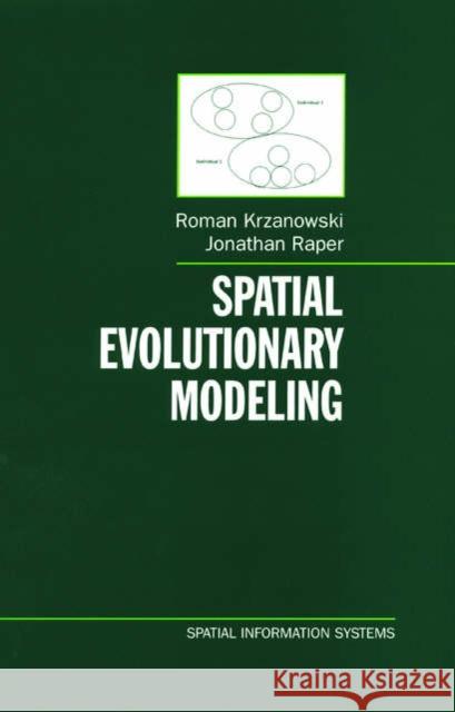 Spatial Evolutionary Modeling R. M. Krzanowski Roman Krzanowski Jonathan Raper 9780195135688 Oxford University Press - książka