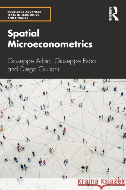 Spatial Microeconometrics Giuseppe Arbia Giuseppe Espa Diego Giuliani 9781138833753 Routledge - książka