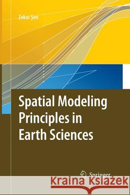 Spatial Modeling Principles in Earth Sciences Zekai Sen 9789400790711 Springer - książka