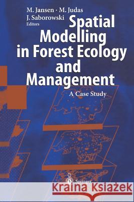 Spatial Modelling in Forest Ecology and Management: A Case Study Jansen, Martin 9783642628047 Springer - książka