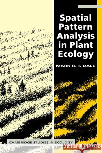 Spatial Pattern Analysis in Plant Ecology Mark R. T. Dale H. J. B. Birks J. A. Wiens 9780521794374 Cambridge University Press - książka