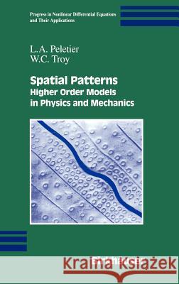Spatial Patterns: Higher Order Models in Physics and Mechanics Peletier, L. a. 9780817641108 Birkhauser - książka