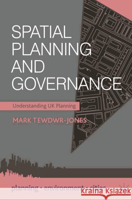 Spatial Planning and Governance: Understanding UK Planning Tewdwr-Jones, Mark 9780230292192  - książka