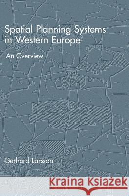 Spatial Planning Systems in Western Europe: An Overview Larsson, Gerhard 9781586036560 IOS PRESS - książka