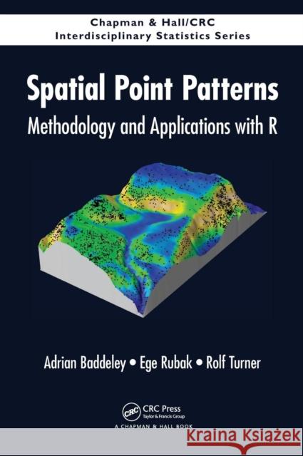 Spatial Point Patterns: Methodology and Applications with R Adrian Baddeley 9781482210200 Apple Academic Press - książka