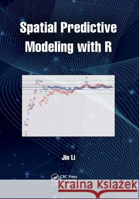 Spatial Predictive Modeling with R Jin Li 9780367550561 CRC Press - książka