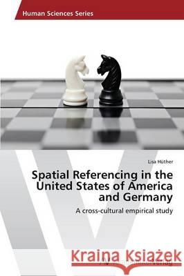 Spatial Referencing in the United States of America and Germany Huther Lisa 9783639478907 AV Akademikerverlag - książka