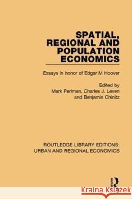 Spatial, Regional and Population Economics: Essays in Honor of Edgar M Hoover  9781138102224 Taylor and Francis - książka