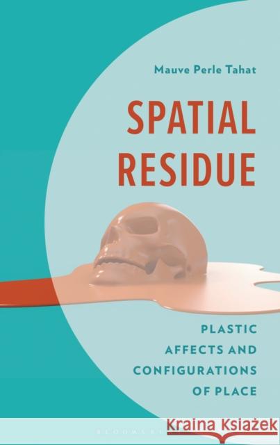 Spatial Residue Mauve Perle Tahat 9798216378150 Bloomsbury Publishing Plc - książka