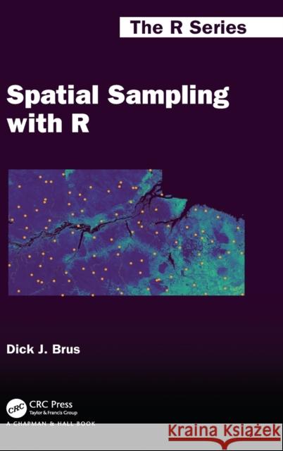Spatial Sampling with R Dick J. Brus 9781032193854 CRC Press - książka
