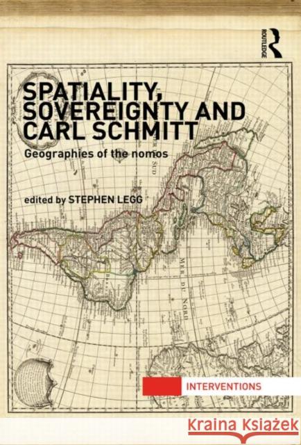 Spatiality, Sovereignty and Carl Schmitt : Geographies of the Nomos  9780415522861  - książka