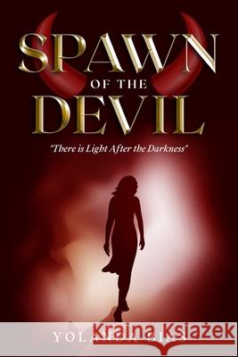 Spawn of the Devil: ''There is Light After Darkness Yolanda Bias 9789083156774 Mercedes Monden - książka