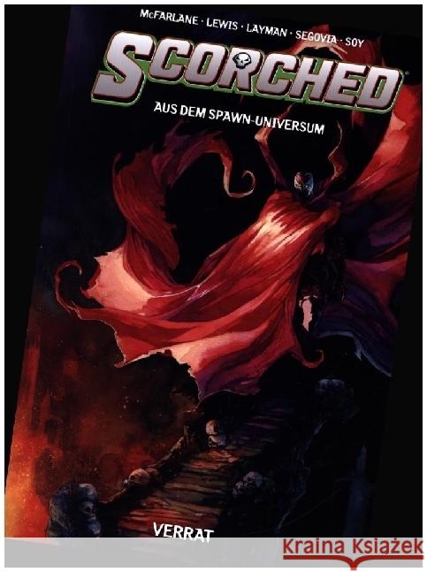 Spawn: Scorched (aus dem Spawn-Universum) McFarlane, Todd, Lewis, Sean, Segovia, Stephen 9783741638572 Panini Manga und Comic - książka