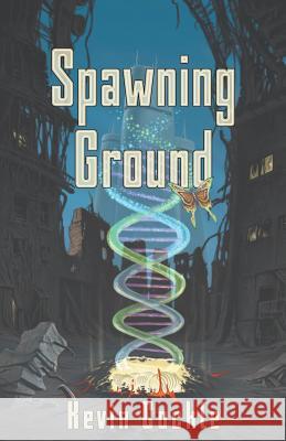 Spawning Ground Kevin Cockle Lucia Starkey  9781928025573 Tyche Books Ltd. - książka