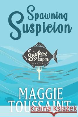 Spawning Suspicion Maggie Toussaint 9780999705421 Muddle House Publishing - książka