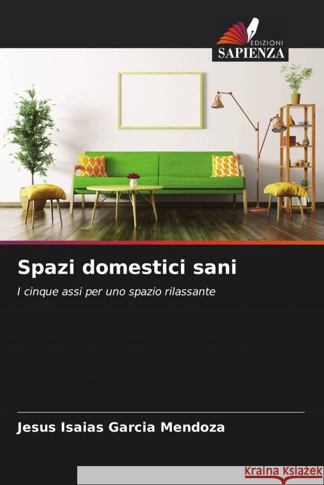 Spazi domestici sani García Mendoza, Jesús Isaías 9786206546535 Edizioni Sapienza - książka