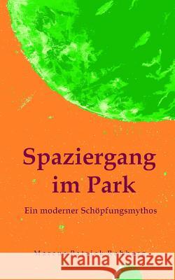 Spaziergang im Park - Ein moderner Schöpfungsmythos Rehberg, Marcus Patrick 9781480193376 Cambridge University Press - książka