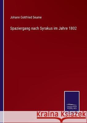 Spaziergang nach Syrakus im Jahre 1802 Johann Gottfried Seume 9783375062644 Salzwasser-Verlag - książka