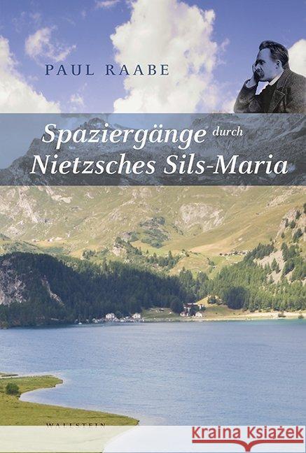 Spaziergänge durch Nietzsches Sils Maria Raabe, Paul 9783835318885 Wallstein - książka